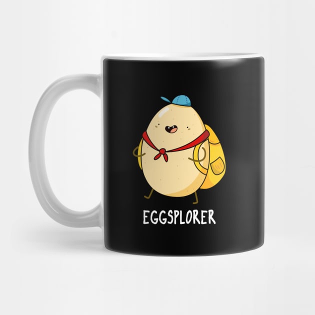 Eggsplorer Cute Egg Pun by punnybone